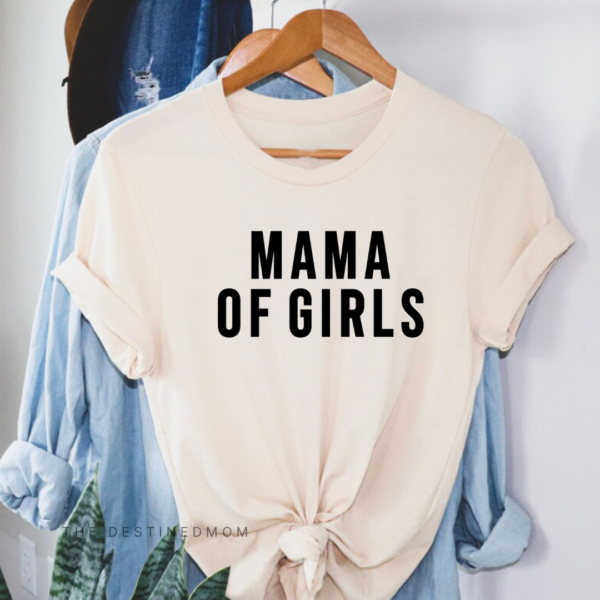 Mama Of Girls - Unisex Tee