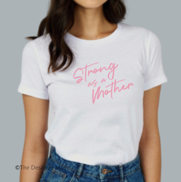 Strong As A Mother - Unisex Tee