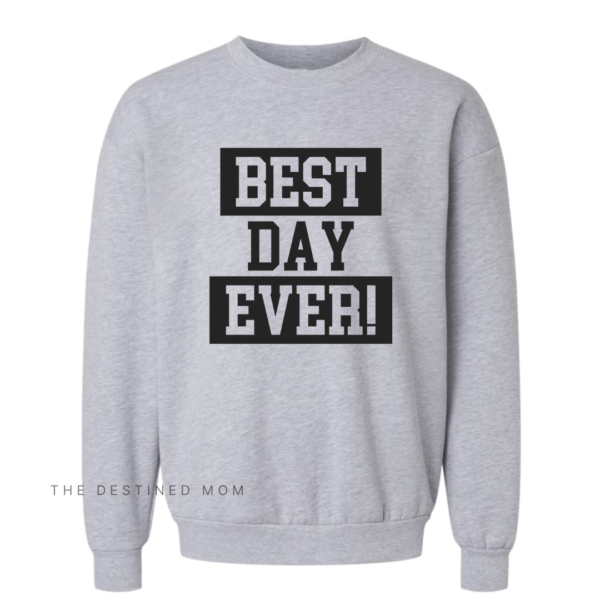 Best Day Ever - Unisex Fleece Pullover