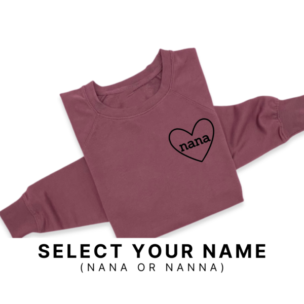 Nana/ Nanna Heart (Select Your Name) - Unisex Lightweight Pullover