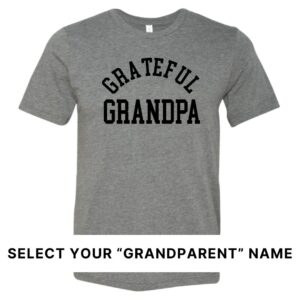 Grateful Grandparent (Select Your Grandparent Name) - Unisex Tee