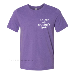 No Love Like A Nonni’s Love – Unisex Tee