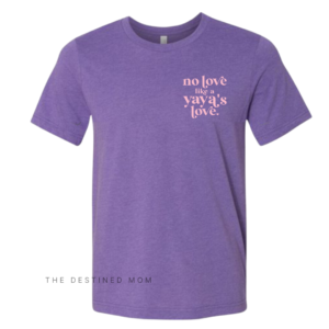 No Love Like A Yaya’s Love – Unisex Tee