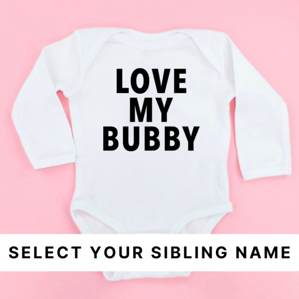 Love My Siblings (Select Your Sibling Name) - Long Sleeve Child Shirt