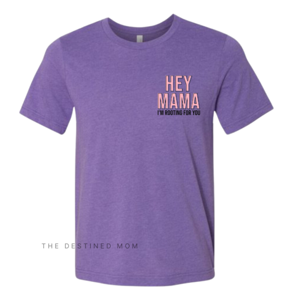Hey Mama (Front + Back Design) - Unisex Tee