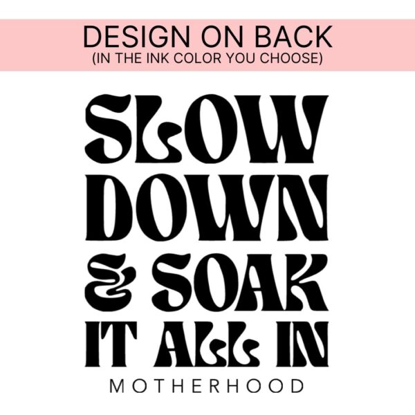 Slow Down: Motherhood (Front + Back Design) - Long Sleeve Comfort Colors® Tee - Image 3