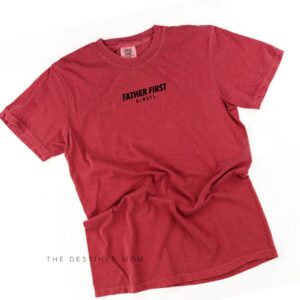 Father First Always - Unisex Comfort Colors® Tee